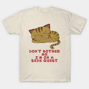 Don't bother me, I'm on a side quest - sleeping kitty T-Shirt